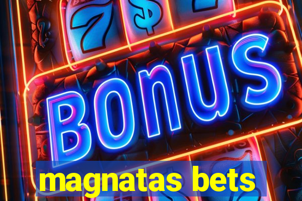 magnatas bets